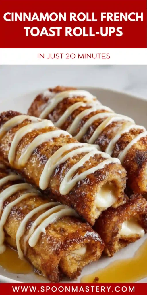 Cinnamon Roll French Toast Roll-Ups